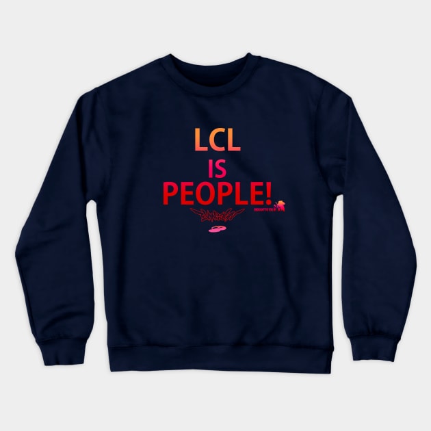 NGE! LCL IS PEOPLE EVANGELION BY NERV HQ red Crewneck Sweatshirt by Angsty-angst
